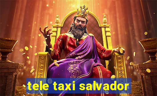 tele taxi salvador